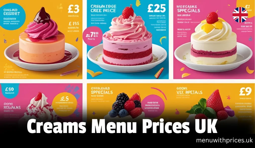 Creams Menu Prices UK